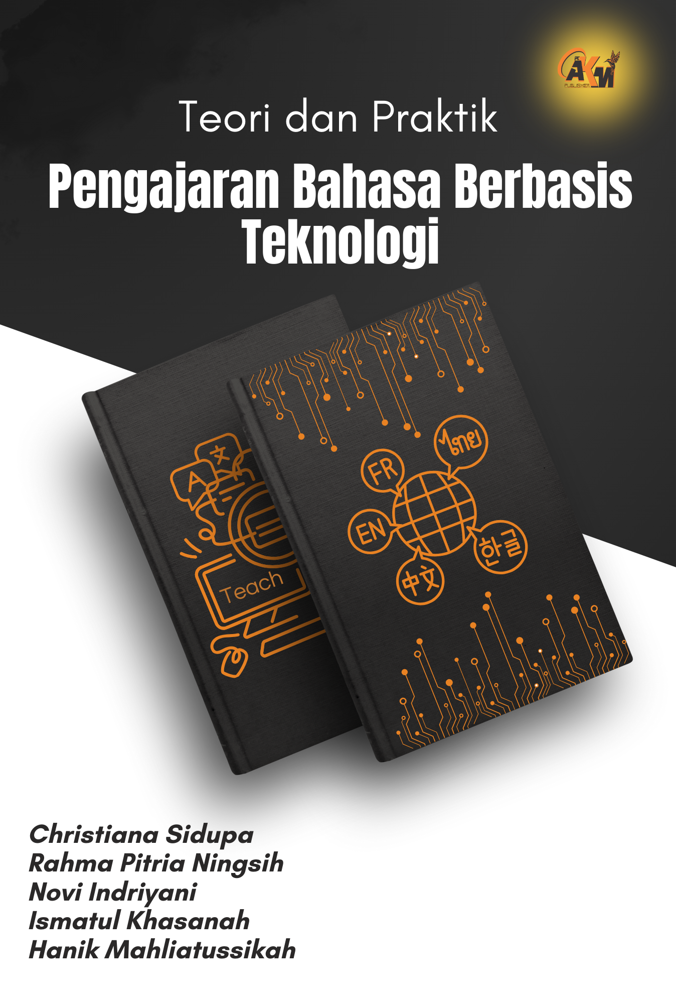 					Lihat 2025: Teori dan Praktik Pengajaran Bahasa Berbasis Teknologi
				