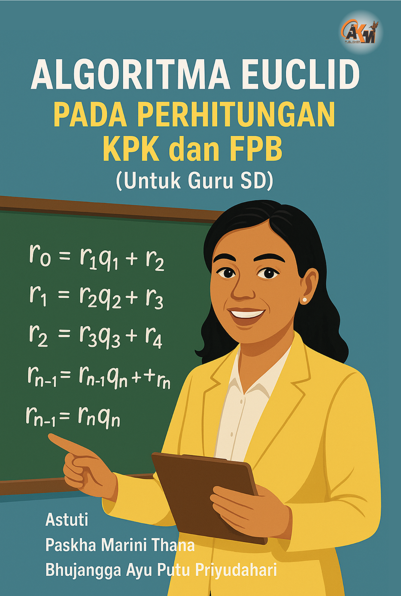 					Lihat 2025: Algoritma Euclid Pada Perhitungan KPK dan FPB (Untuk Guru SD)
				